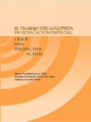 cover image of El trabajo del logopeda en Educación Especial desde una perspectiva actual